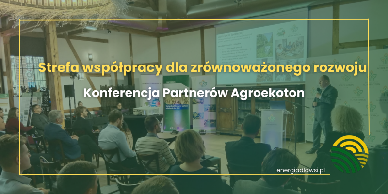 Strefa współpracy dla zrównoważonego rozwoju - Konferencja Agroekoton