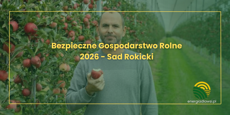 Bezpieczne Gospodarstwo Rolne 2026 - Sad Rokicki