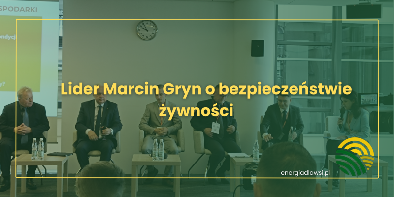 LIDER MARCIN GRYN O BEZPIECZEŃSTWIE ŻYWNOŚCI