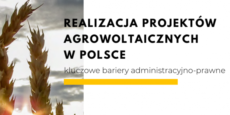 Kluczowe bariery administracyjno-prawne AGROWOLTAIKA