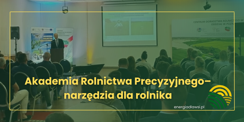 Akademia Rolnictwa Precyzyjnego– narzędzia dla rolnika