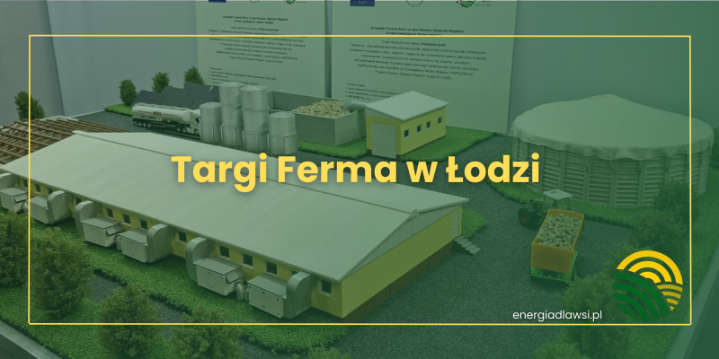 Targi Ferma w Łodzi –  branżowa wystawa dla hodowców bydła, trzody chlewnej oraz drobiu