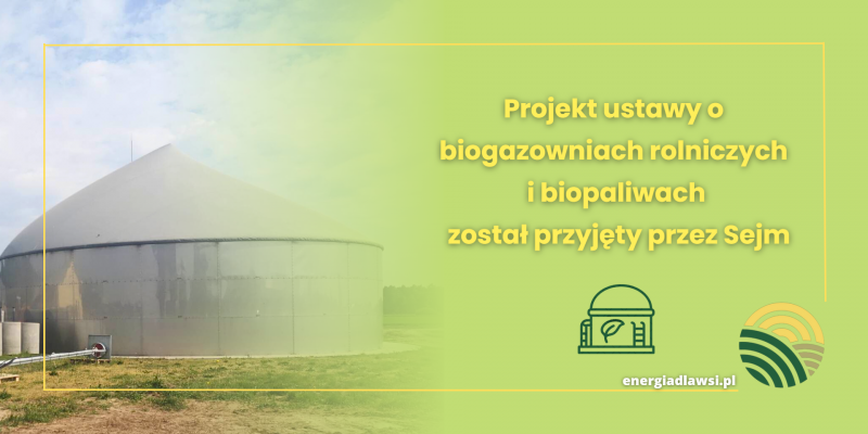 Szybka ścieżka inwestycyjna dla biogazowni rolniczych - projekt ustawy przyjęty przez Sejm!