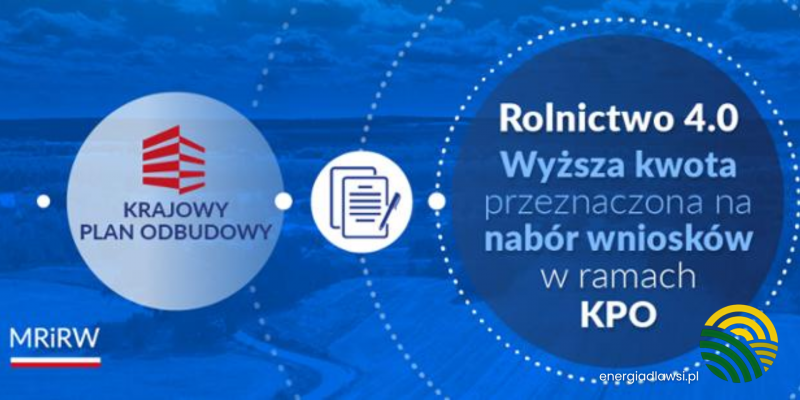 ZWIĘKSZENIE KWOTY W ZAKRESIE ROLNICTWO 4.0 W RAMACH KPO