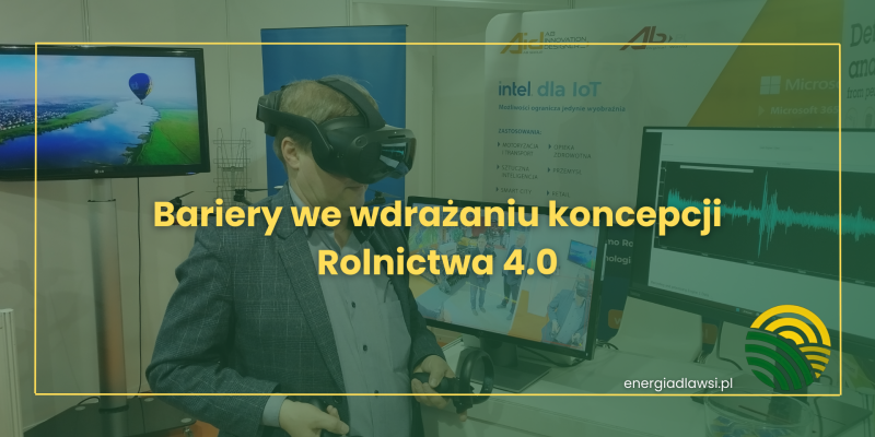 BARIERY WE WDRAŻANIU KONCEPCJI ROLNICTWA 4.0